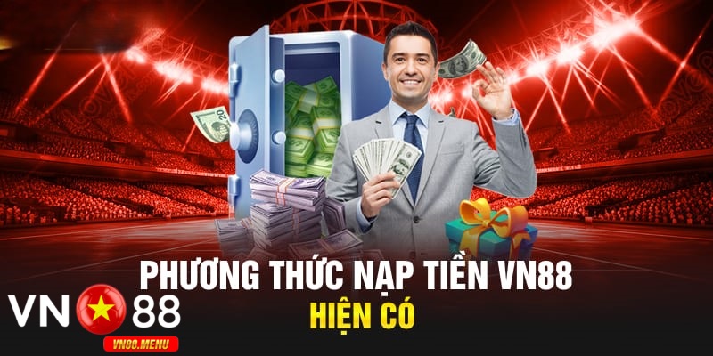 Cac phuong thuc nap tien vn88 Các phương thức nạp tiền vn88