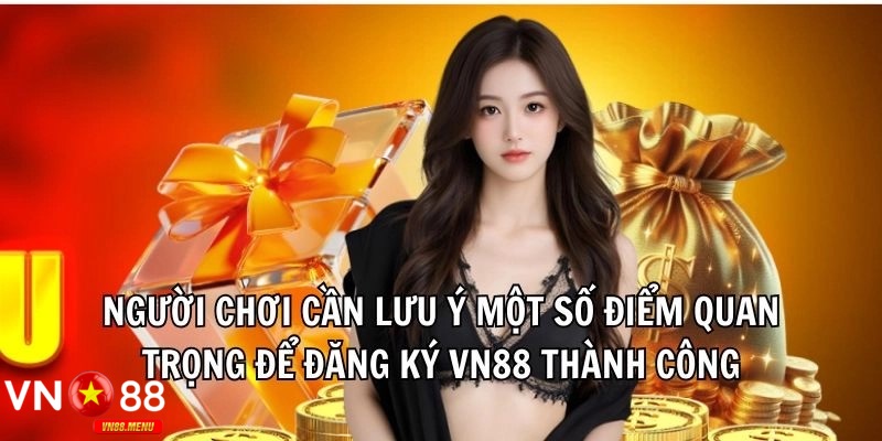 Diem can luu y khi choi tai vn88 Điểm cần lưu ý khi chơi tại vn88