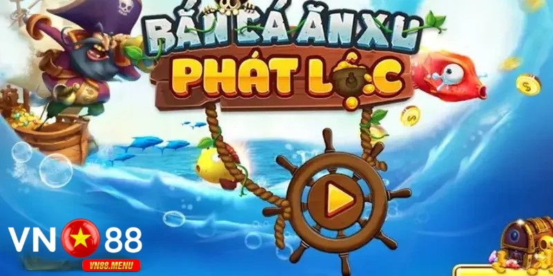 Gioi thieu ve Ban ca phat loc tai vn88 Giới thiệu về Bắn cá phát lộc tại vn88
