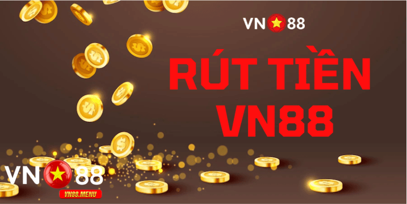 Gioi thieu ve quy trinh rut tien tai nha cai vn88 Giới thiệu về quy trình rút tiền tại nhà cái vn88
