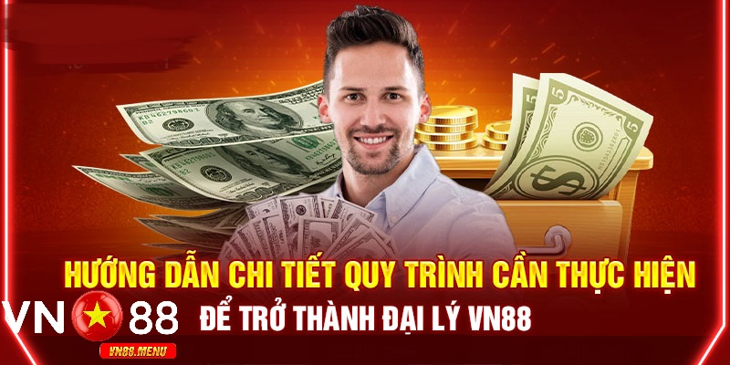 Huong dan chi tiet cac buoc dang ky dai ly tai vn88 Hướng dẫn chi tiết các bước đăng ký đại lý tại vn88