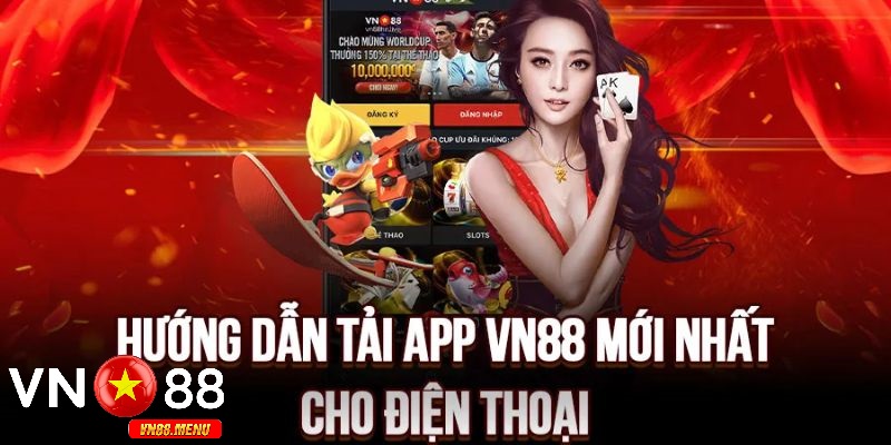 Huong dan chi tiet cach tai app vn88 tren dien thoai Hướng dẫn chi tiết cách tải app vn88 trên điện thoại