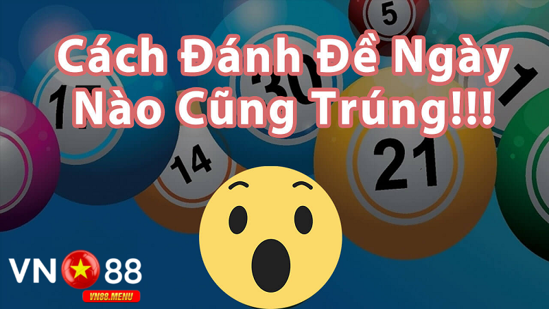 Huong dan choi lo de hay trung tai vn88 Hướng dẫn chơi lô đề hay trúng tại vn88