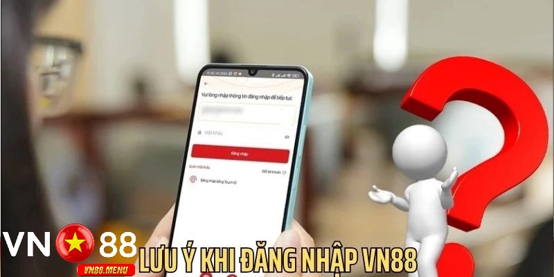 Luu y quan trong de dang nhap vao vn88 an toan Lưu ý quan trọng để đăng nhập vào vn88 an toàn
